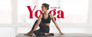 Benefits of Yoga
